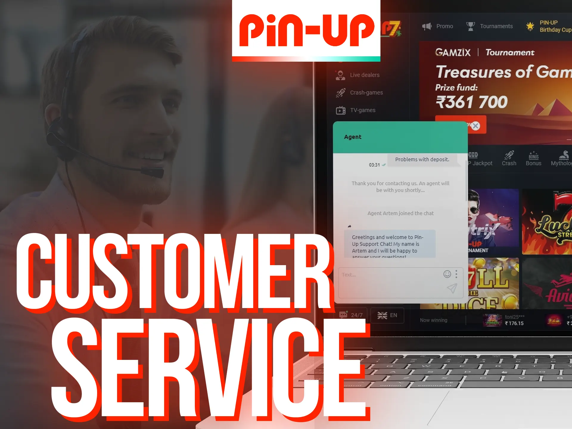 Ask a question to Pin-Up Casino's customer support team.