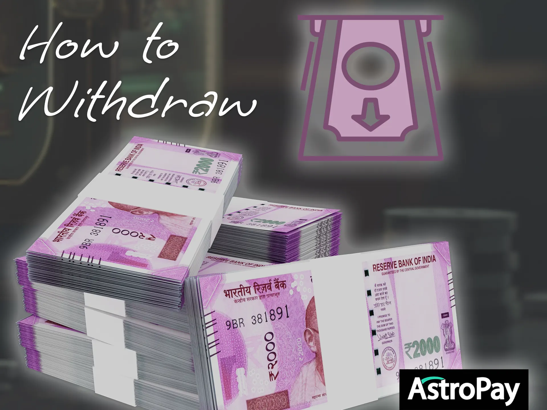 Withdraw money from your gaming account using the AstroPay payment system.