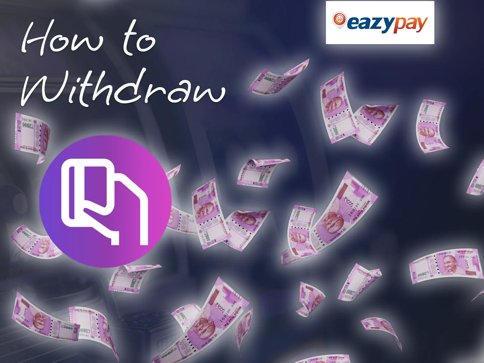 Withdraw money from your gaming account using the EazyPay payment system.