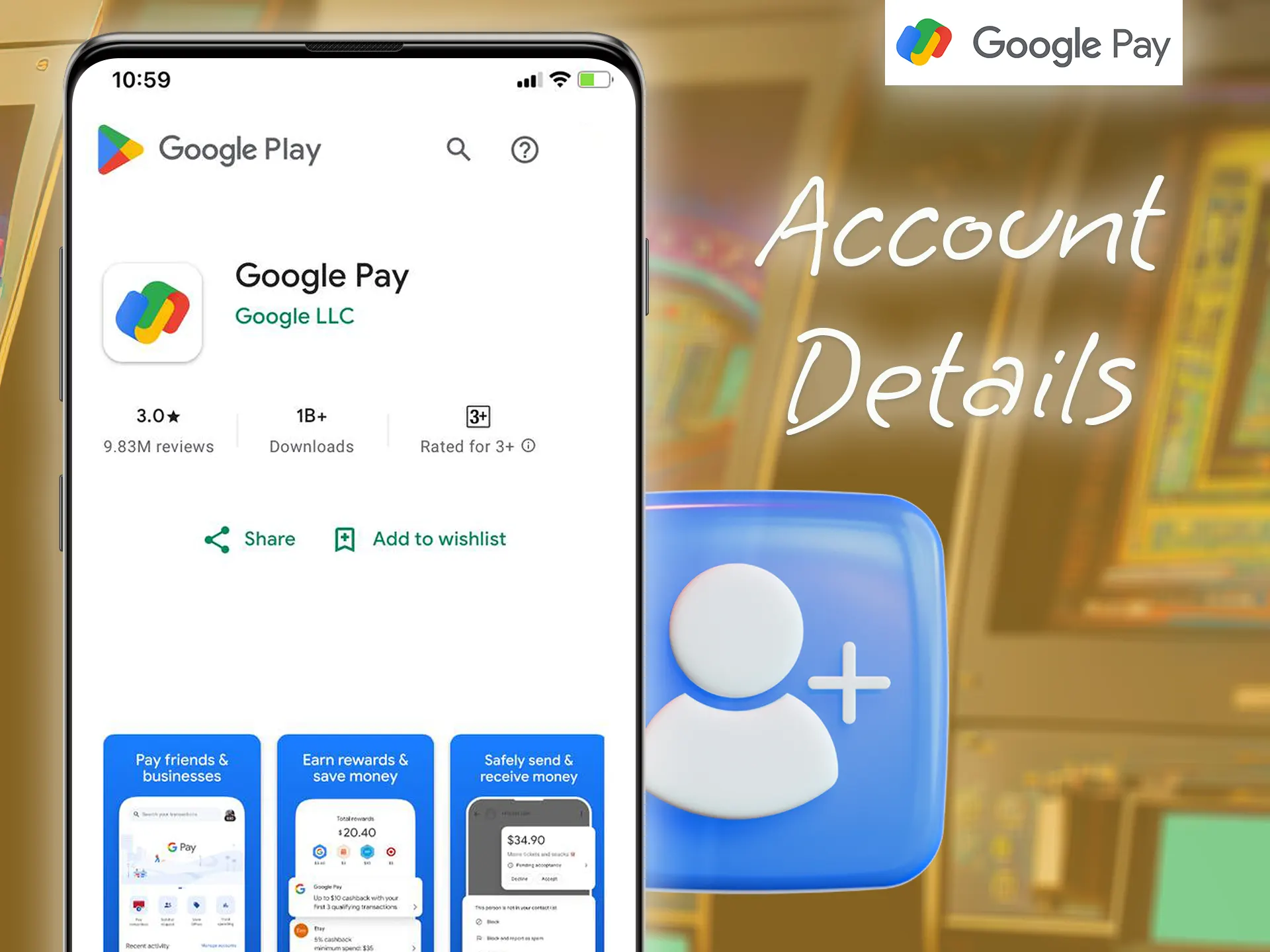 Become a user of the Google Pay.