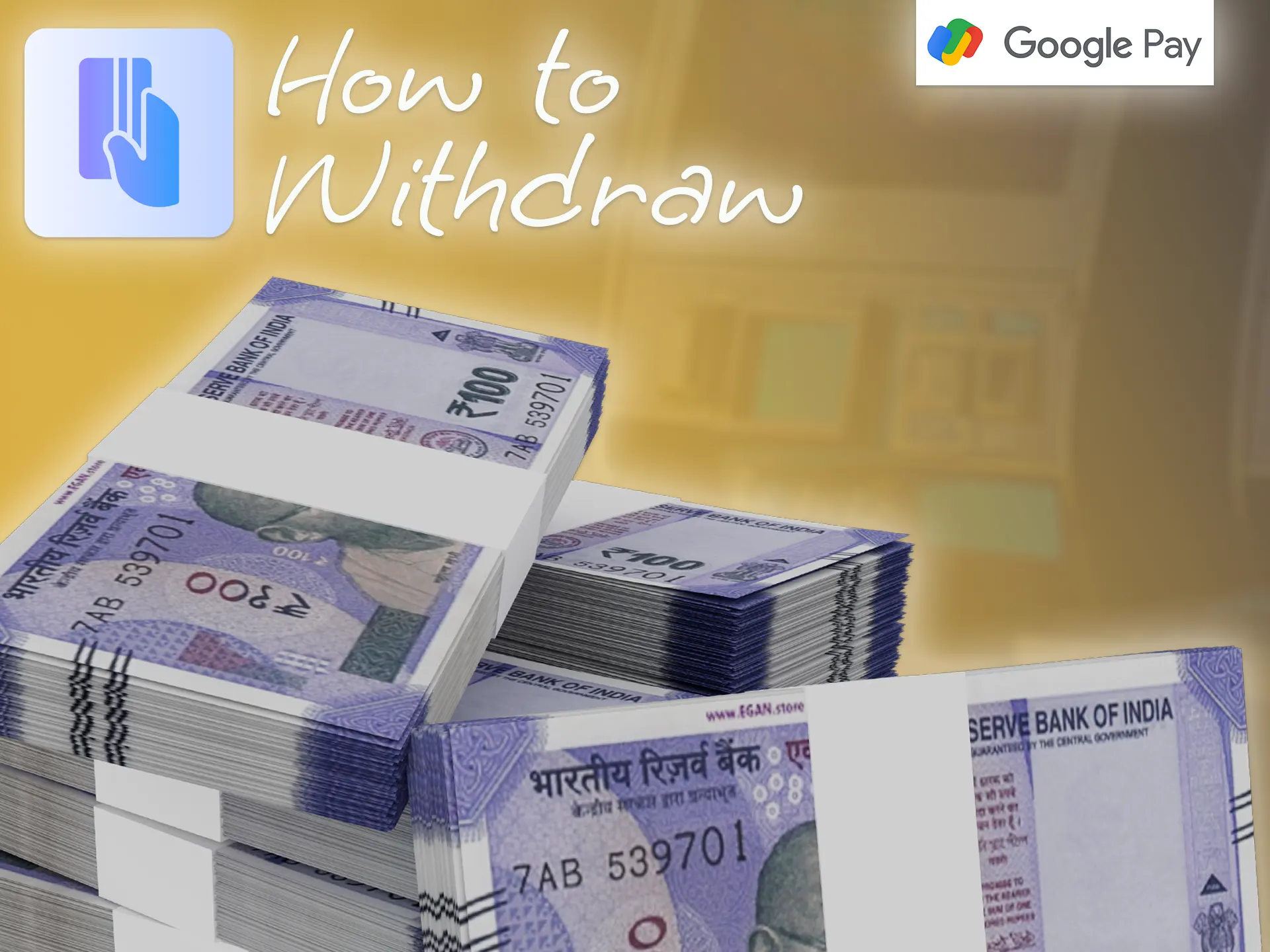 Make a withdrawal using Google Pay.