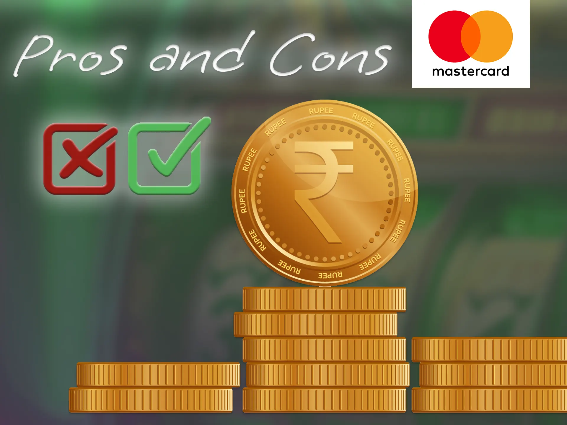 Familiarise yourself with the pros and cons of the Mastercard payment system.