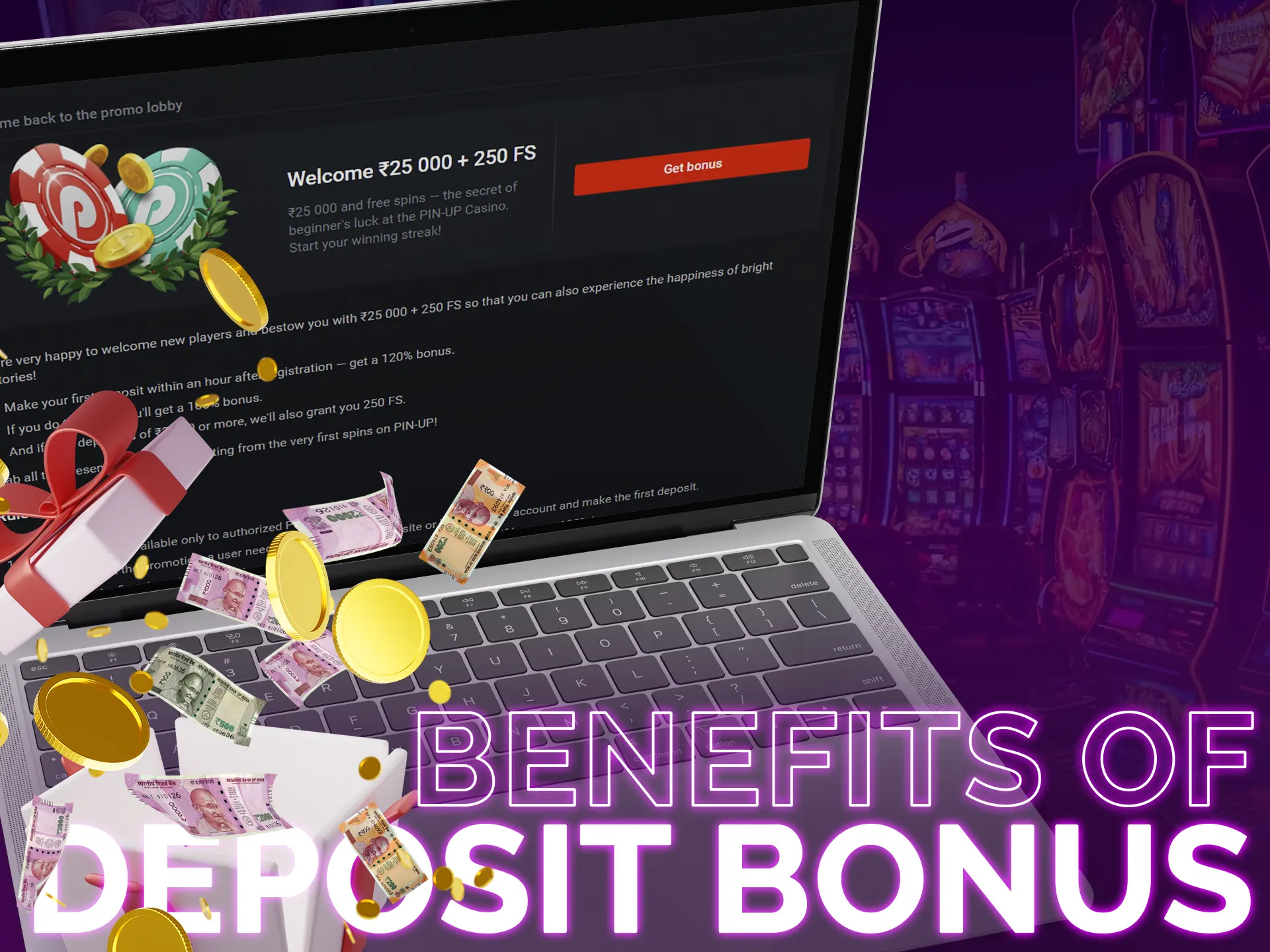 Read and learn deposit bonuses benefits.