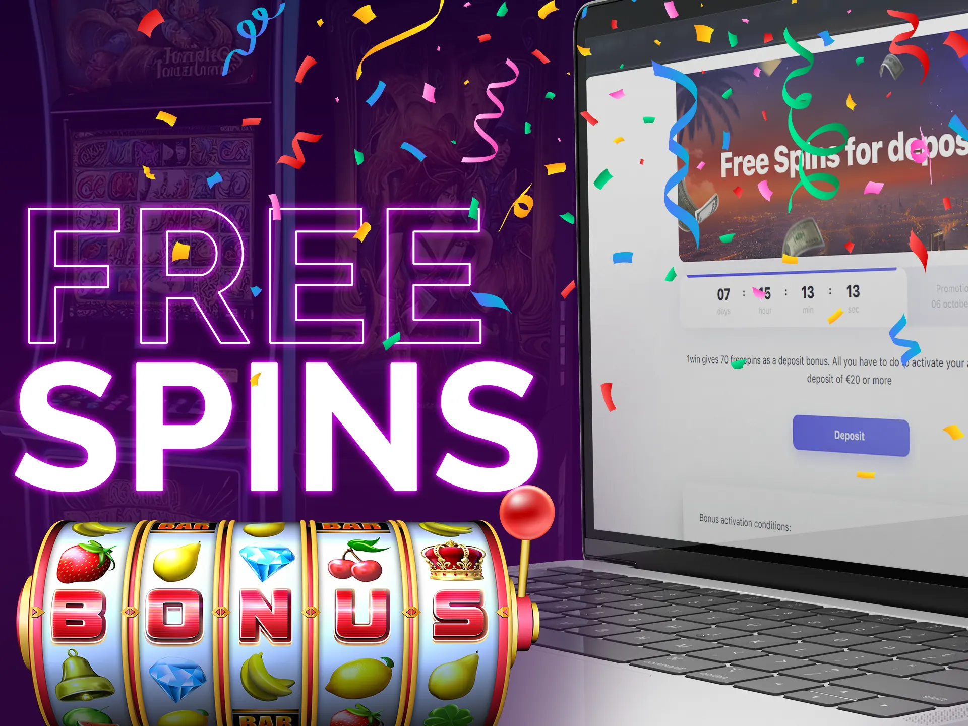 Get your free spins with deposit bonus!
