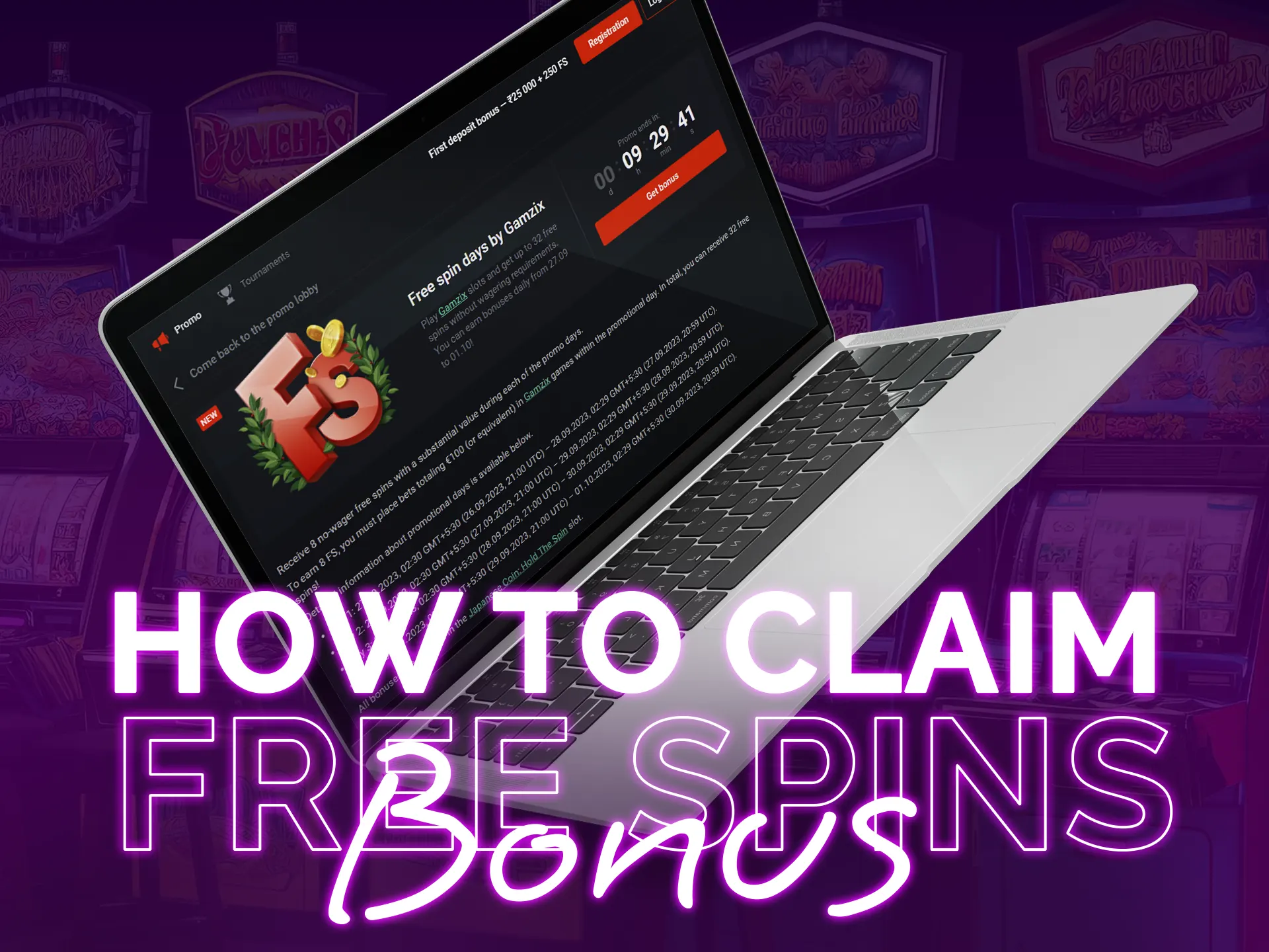 Find out how to claim free spins bonuses.