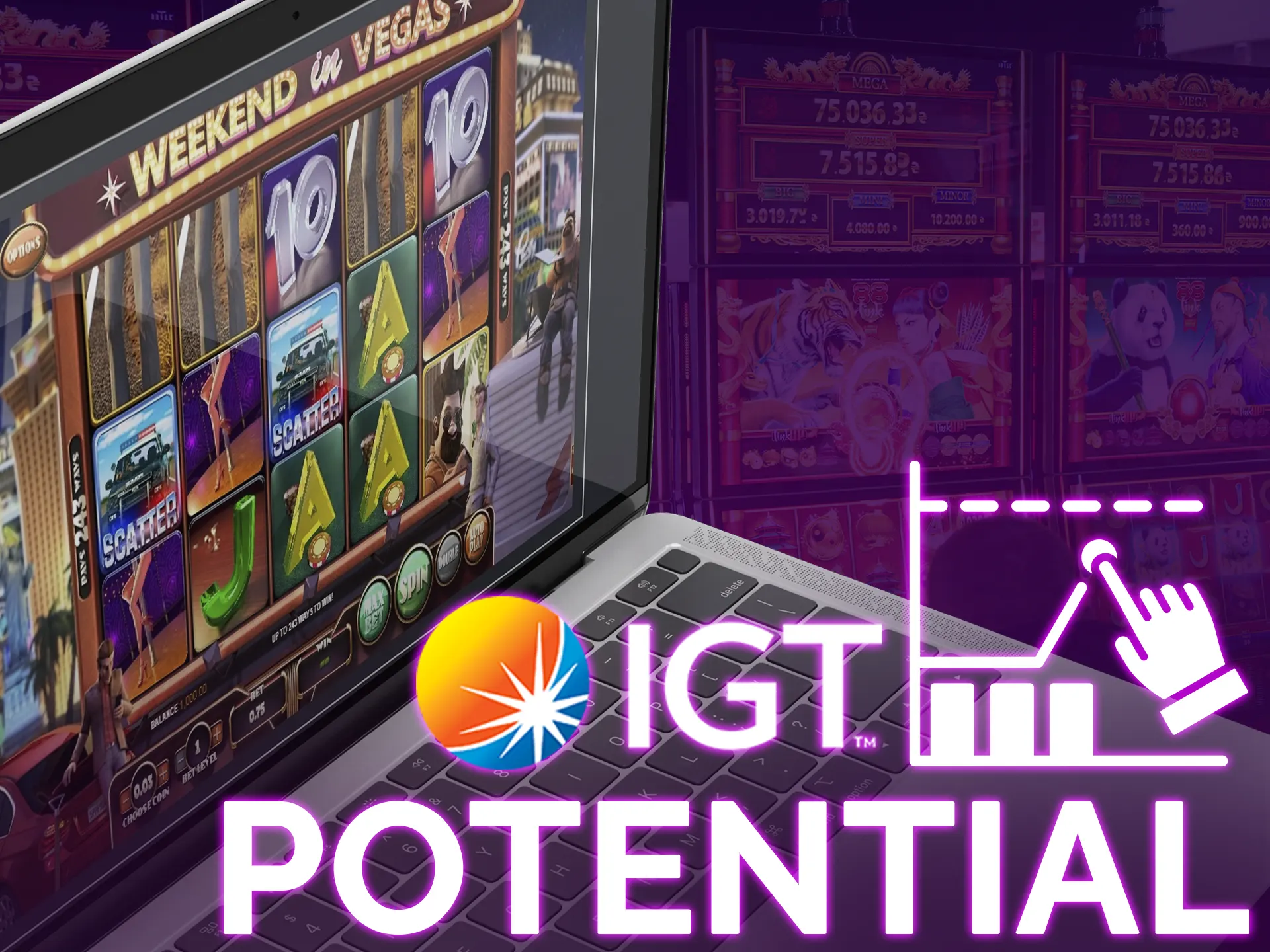 Earn a big winnings with high potential IGT slots.
