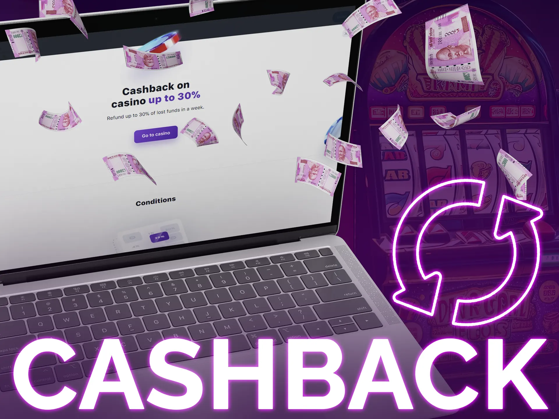 Get the cashback and be able to return to the game.