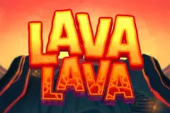 You can play the slot of Lava Lava here.