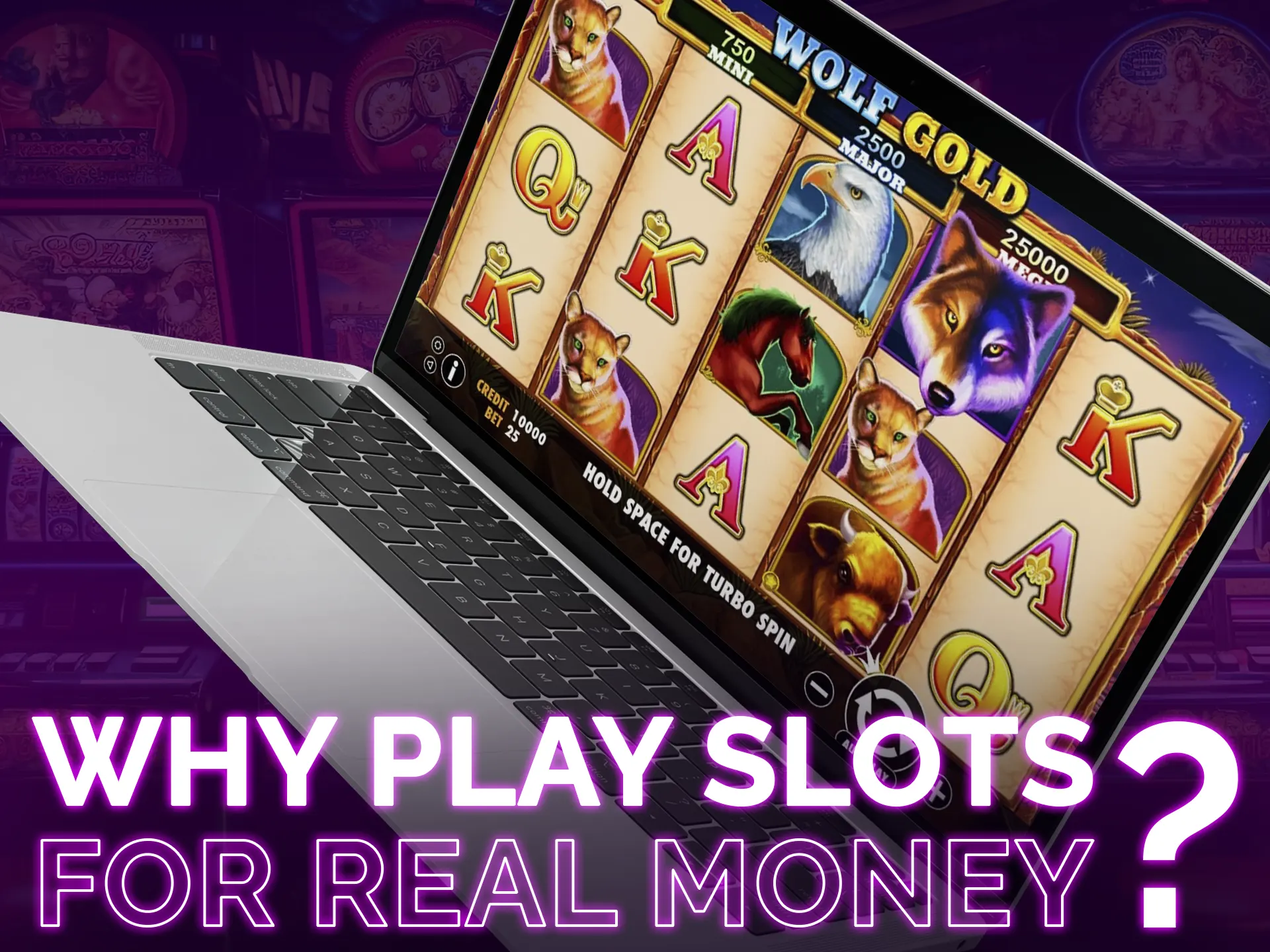 Familiarise yourself with the main benefits of Real Money Slots.