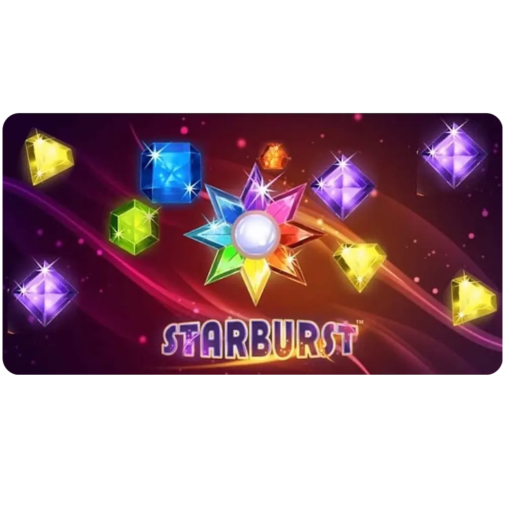 Try Starburst slot with great chances to win.