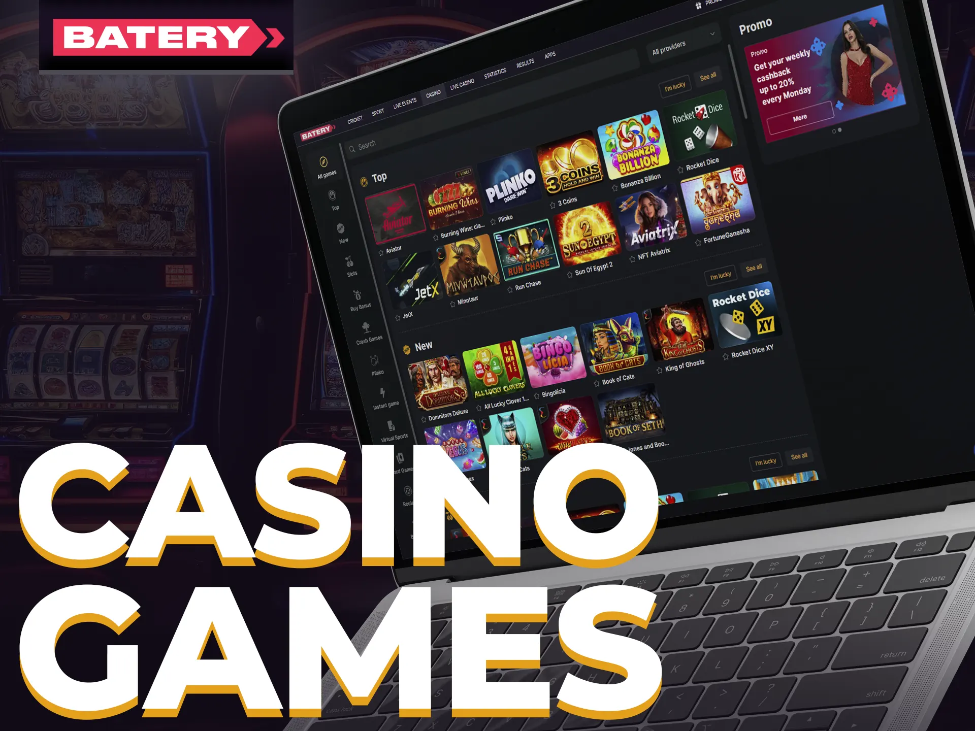Batery Casino boasts 5,000+ unique games, including novelties, popular machines, and card entertainment.