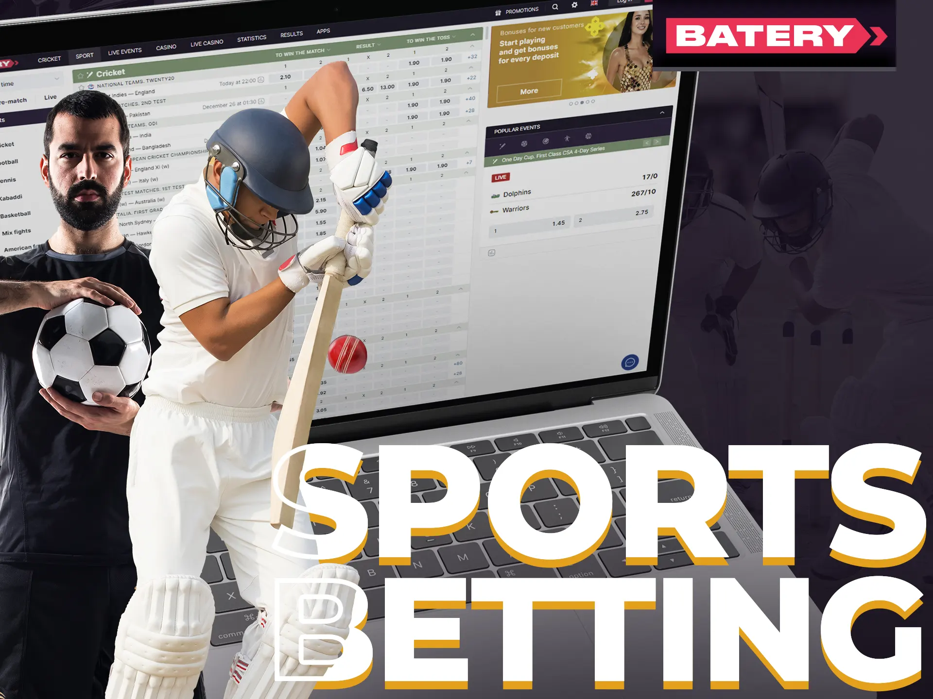 Batery offers sports betting on Soccer, Cricket, Rugby, Table Tennis, and Kabaddi events.