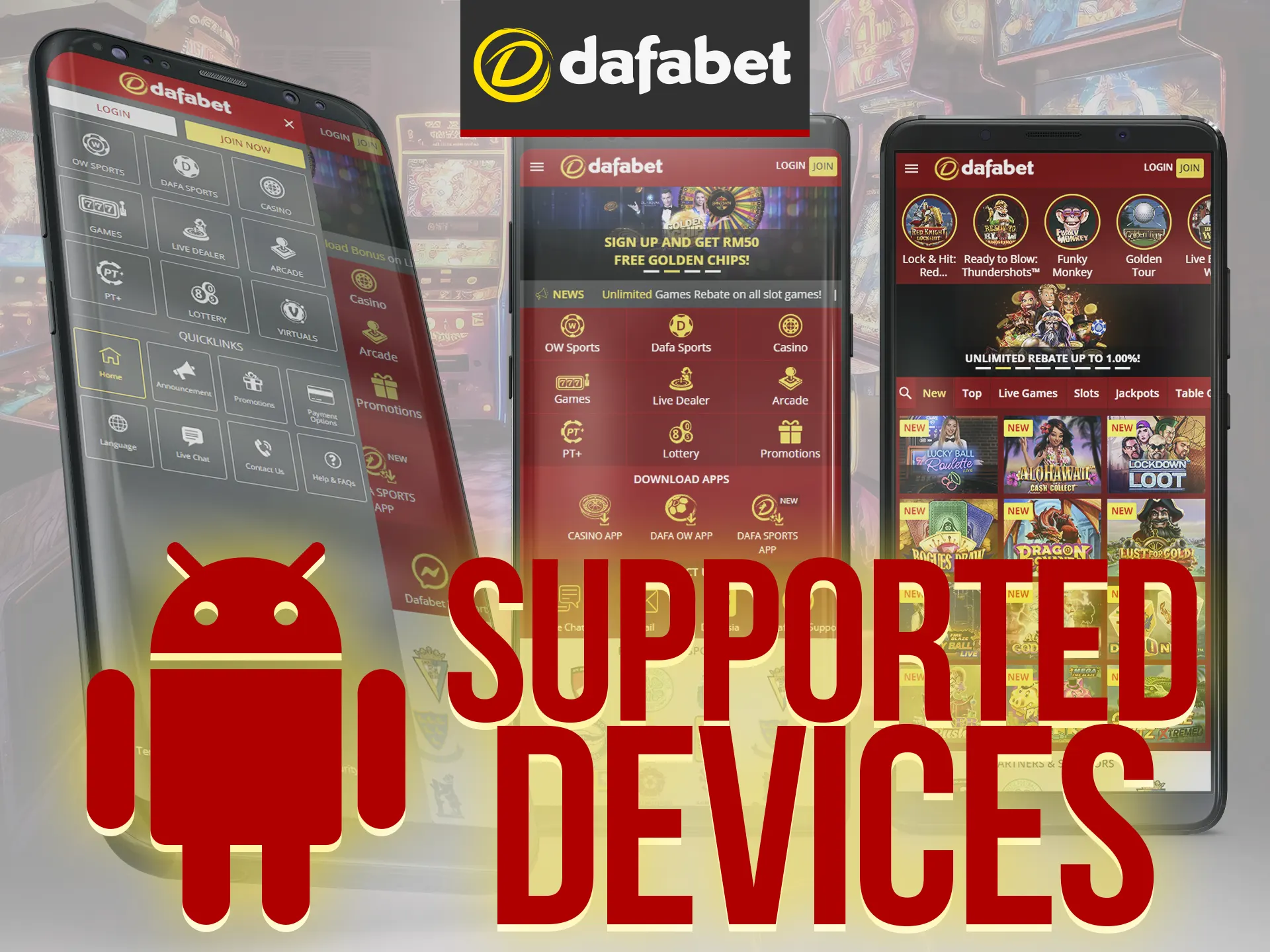 Dafabet Android app supports various devices, including Meizu, HTC, ASUS etc.