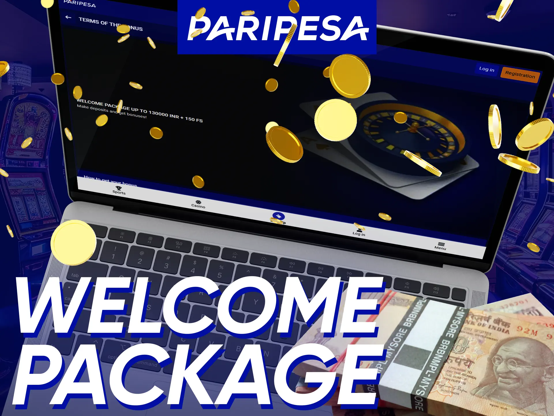 Get a Welcome Package at Paripesa: Up to 115,000 INR + 150 FS.